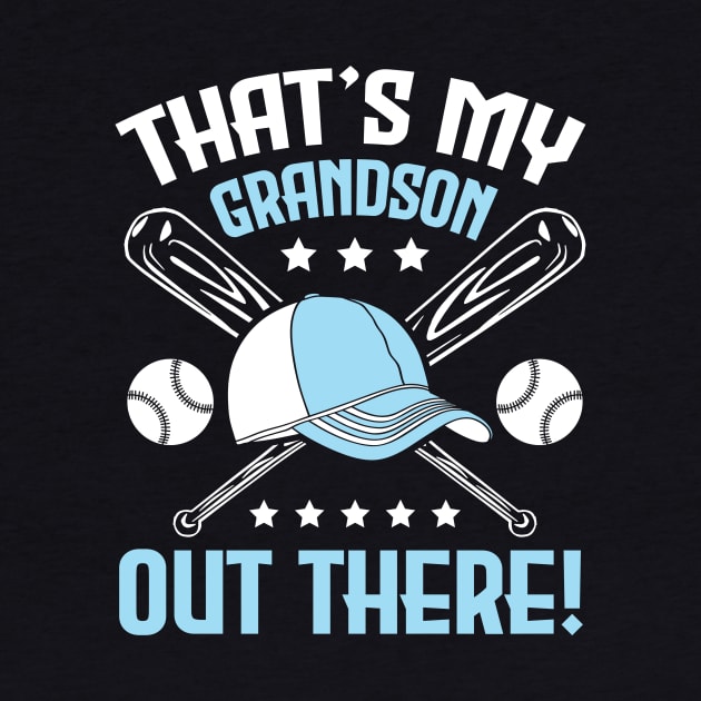 Baseball That's My Grandson Out There Player Grandpa Nana by bakhanh123